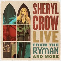 Sheryl Crow – Real Gone [Live from the Ryman / 2019]