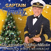 Captain Freddy – Die schönsten Weihnachtslieder - Im Herzen wird’s Weihnacht