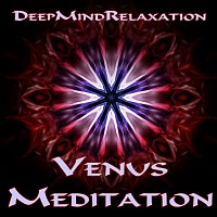 DeepMindRelaxation – Venus Meditation