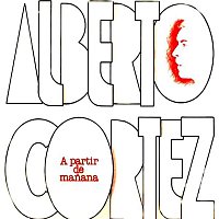 Alberto Cortez – A Partir De Manana