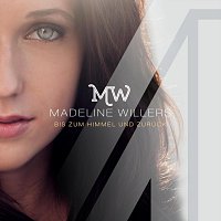 Madeline Willers – Bis zum Himmel und zurück