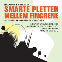 Smarte Pletter Mellem Fingrene [20 Digte Af Johannes L Madsen]