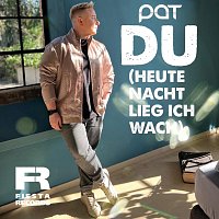 PAT – Du (Heute Nacht lieg ich wach)