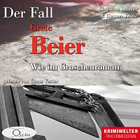 Christian Lunzer, Peter Hiess, Claus Vester – Der Fall Grete Beier: Wie im Groschenroman
