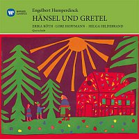 Erika Koth, Lore Hoffmann – Humperdinck: Hansel und Gretel [Electrola-Querschnitt] (Electrola-Querschnitt)