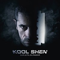 Kool Shen – Sur le fil du rasoir