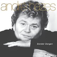 André Hazes – Zonder Zorgen