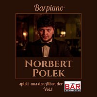 Norbert Polek spielt aus den Alben der Wiener Barpianisten, Vol. 1