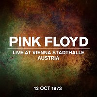 Pink Floyd – Live At Vienna Stadthalle, Austria, 13 October 1973