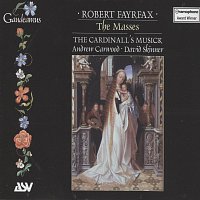 The Cardinall's Musick, Andrew Carwood – Fayrfax: The Masses