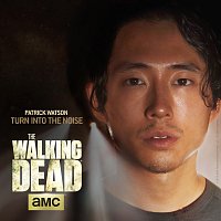 Turn Into The Noise [From "The Walking Dead"]