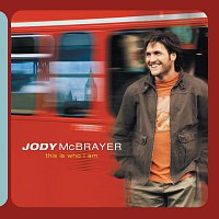Jody McBrayer – This Is Who I Am