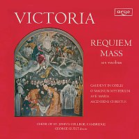 The Choir of St John’s Cambridge, George Guest – Victoria: Requiem Mass; O Magnum Mysterium; Ave Maria