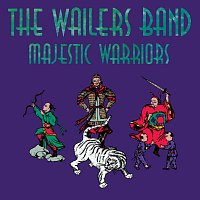 The Wailers Band – Majestic Warriors