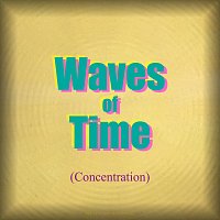 Master of Learning – Waves of Time (Concentration)