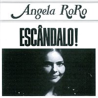Angela RoRo – Escandalo