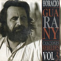 Horacio Guarany – Canciones Rebeldes Vol. 3
