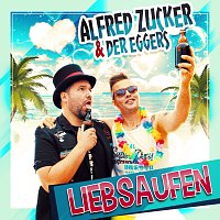 Alfred Zucker, Der Eggers – Liebsaufen