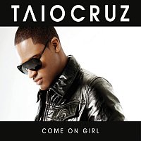 Taio Cruz – Come On Girl [Remixes]