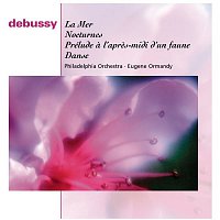 Eugene Ormandy – Debussy: La Mer, Afternoon of a Faun, Danse and Nocturnes
