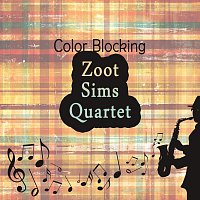 Zoot Sims Quartet – Color Blocking