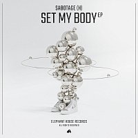 Sabotage (H) – Set My Body EP