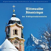 Různí interpreti – Mittenwalder Adventsingen des Gebirgstrachtenvereins