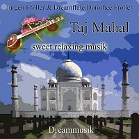 Dreamflute Dorothee Froeller, Jurgen Froller – Taj Mahal