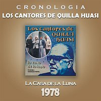Los Cantores De Quilla Huasi – Los Cantores de Quilla Huasi Cronología - La Casa de la Luna (1978)