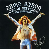 David Byron – Man of Yesterday: The Anthology