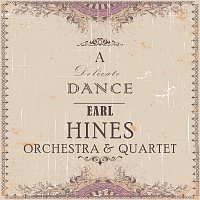 Earl Hines – A Delicate Dance