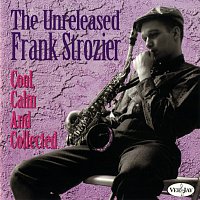 Frank Strozier – Cool, Calm And Collected