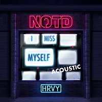 NOTD, HRVY – I Miss Myself [Acoustic]