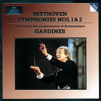 Orchestre Révolutionnaire et Romantique, John Eliot Gardiner – Beethoven: Symphonies Nos. 1 & 2