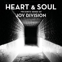 Heart & Soul – Heart & Soul Presents Songs Of Joy Division