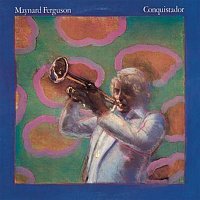 Maynard Ferguson – Conquistador