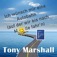 Tony Marshall – Ich wunsch mir eine Autobahn