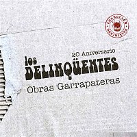 Los Delinquentes – Obras Garrapateras: Colección Definitiva