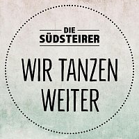 Die Sudsteirer – Wir tanzen weiter