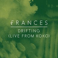 Frances – Drifting [Live From Koko]