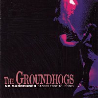 The Groundhogs – No Surrender - Razors Edge Tour 1985