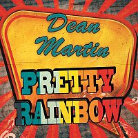 Dean Martin – Pretty Rainbow