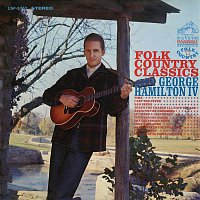 George Hamilton IV. – Folk Country Classics