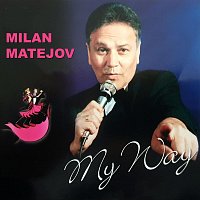 Milan Matejov – My Way