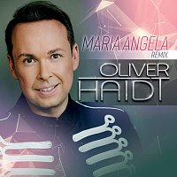 Oliver Haidt – Maria Angela [Remix]