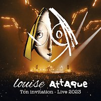 Louise Attaque – Ton invitation [Live 2023]