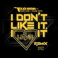 Flo Rida – I Don't Like It, I Love It (feat. Robin Thicke & Verdine White) [Syzz Remix]