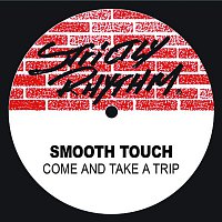 Smooth Touch – Come and Take a Trip (feat. Althea McQueen)