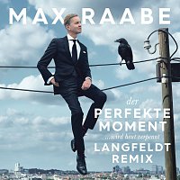 Max Raabe – Der perfekte Moment… wird heut verpennt [Langfeldt Remix]