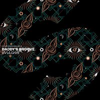 Daddy's Groove – Bvulgari